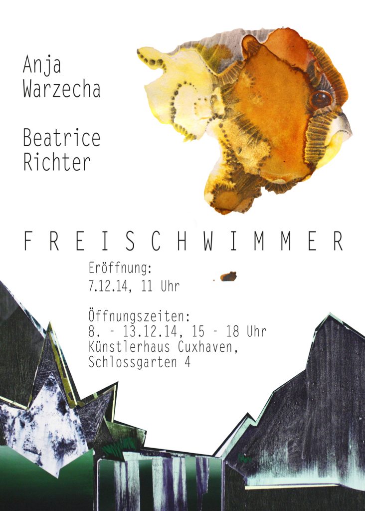Beatrice Richter - Anja Warzecha - Ausstellung Freischwimmer - 7.12. bis 13.12.2014 - Künstlerhaus im Schlossgarten - Cuxhaven