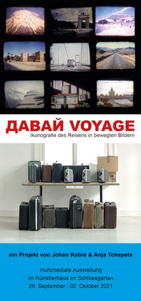 Johan Robin & Anja Tchepets - Davaj Voyage - Austellung 26.9.-2.10.2021 - Künstlerhaus im Schlossgarten - Cuxhaven