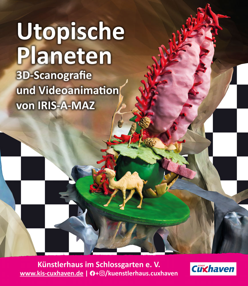 Utopische Planaten - IRIS-A-MAZ - Künstlerhaus im Schlossgarten Cuxhaven