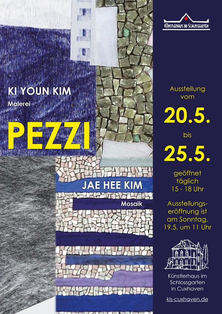 Ausstellung "PEZZI" von  KI YOUN KIM (Malerei) und JAE HEE KIM (Mosaik) vom 20.05.-25.05.2019 im Künstlerhaus im Schlossgarten in Cuxhaven
